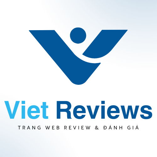 Viet Reviews – Đưa tin nhanh, đánh giá đúng, lựa chọn chuẩn